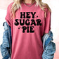 Hey Sugar Pie (Black) Valentines Day DTF TRANSFER or UV DTF STICKER