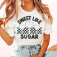 Sweet Like Sugar (Black) Valentines Day DTF TRANSFER or UV DTF STICKER
