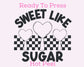Sweet Like Sugar (Black) Valentines Day DTF TRANSFER or UV DTF STICKER