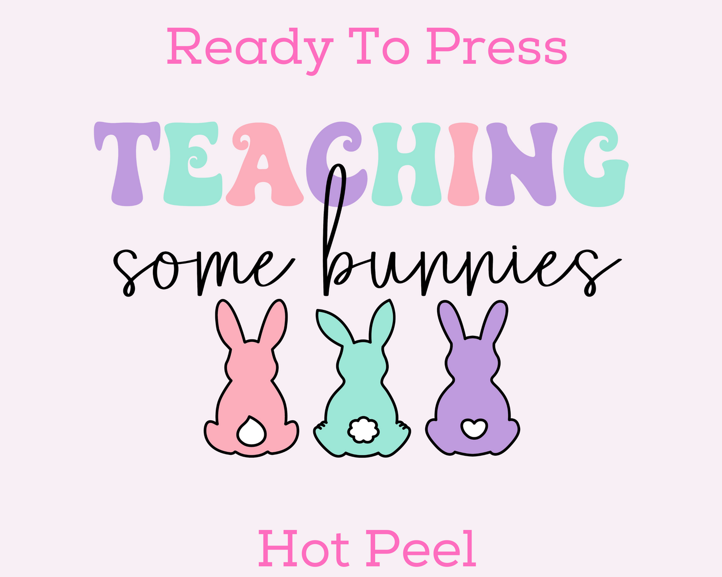 Teaching Some Bunnies (Three) Easter Teacher DTF TRANSFER or UV DTF STICKER or UV DTF STICKER