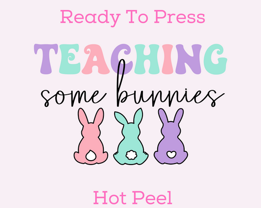Teaching Some Bunnies (Three) Easter Teacher DTF TRANSFER or UV DTF STICKER or UV DTF STICKER