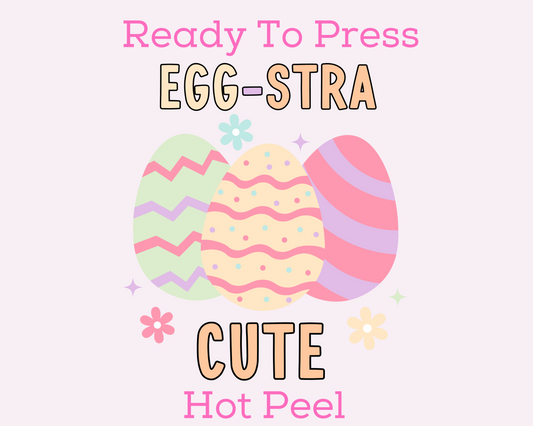Egg-Stra Cute (Pastel) Easter DTF TRANSFER