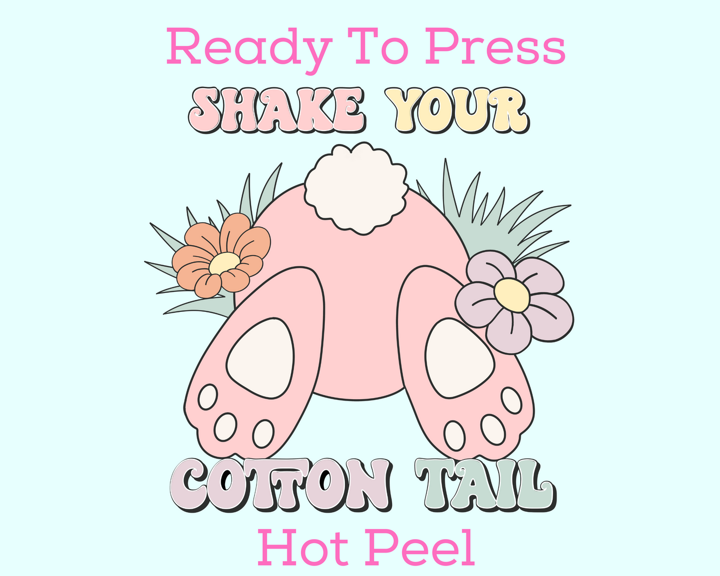 Shake Your Cotton Tail Easter DTF TRANSFER