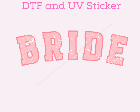 Bride DTF TRANSFER or UV DTF STICKER DECAL