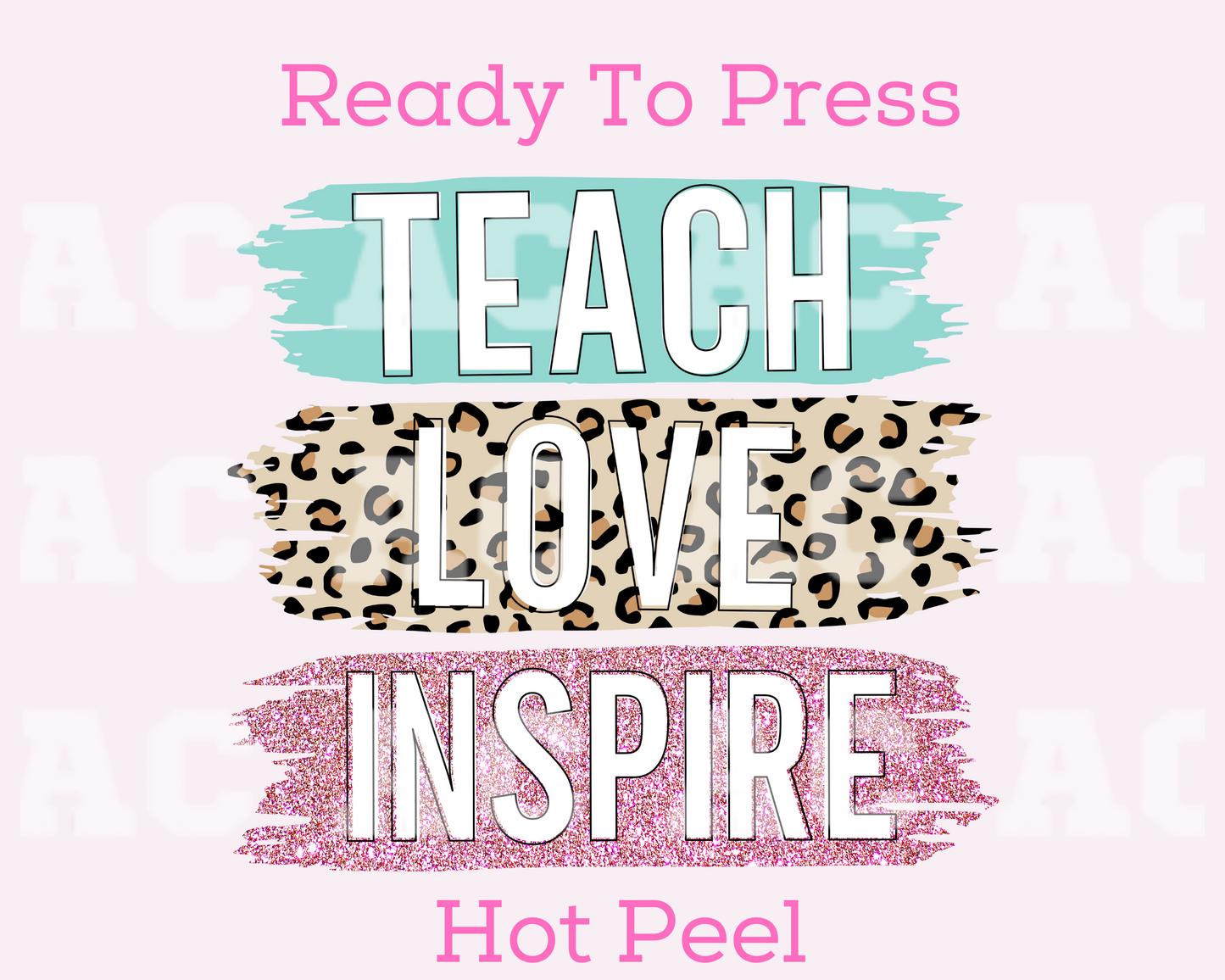 Teach Love Inspire (Leopard) DTF TRANSFER or UV DTF STICKER DECAL