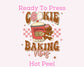 Cookie Baking Vibes DTF TRANSFER or UV DTF STICKER