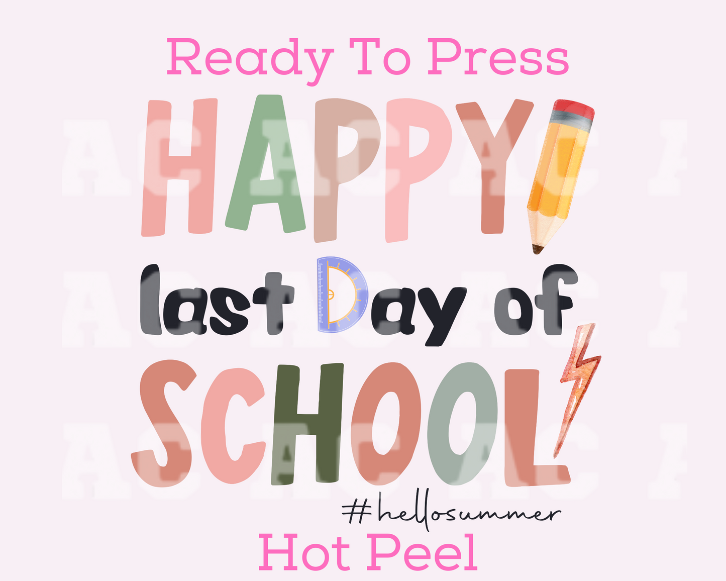 Happy Last Day (Pastel) DTF TRANSFER or UV DTF STICKER DECAL