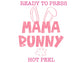Mama Bunny (Pink) Easter DTF TRANSFER