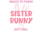 Sister Bunny (Pink) Easter DTF TRANSFER