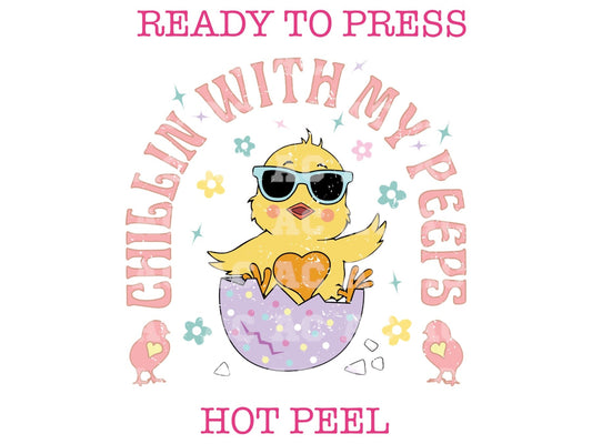 Chick Chillin With My Peeps (Distressed) Easter DTF TRANSFER