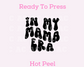 Mama Era Retro DTF TRANSFER or UV DTF STICKER DECAL