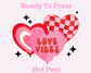 Love Vibes Heart Collage (Distressed) Valentines Day DTF TRANSFER