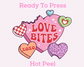 Love Bites Conversation Hearts (Distressed) Valentines Day DTF TRANSFER