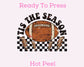 Tis The Football Season DTF TRANSFER or UV DTF STICKER DECAL