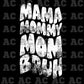 Distressed Mama Mommy Mom Bruh (White) DTF TRANSFER or UV DTF STICKER DECAL