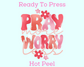 Pray More Worry Less Religious DTF TRANSFER or UV DTF STICKER
