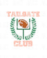 Tailgate Club DTF TRANSFER or UV DTF STICKER DECAL