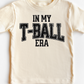 In My T-Ball Era Baseball DTF TRANSFER or UV DTF STICKER