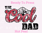 Cool Dad DTF TRANSFER or UV DTF STICKER