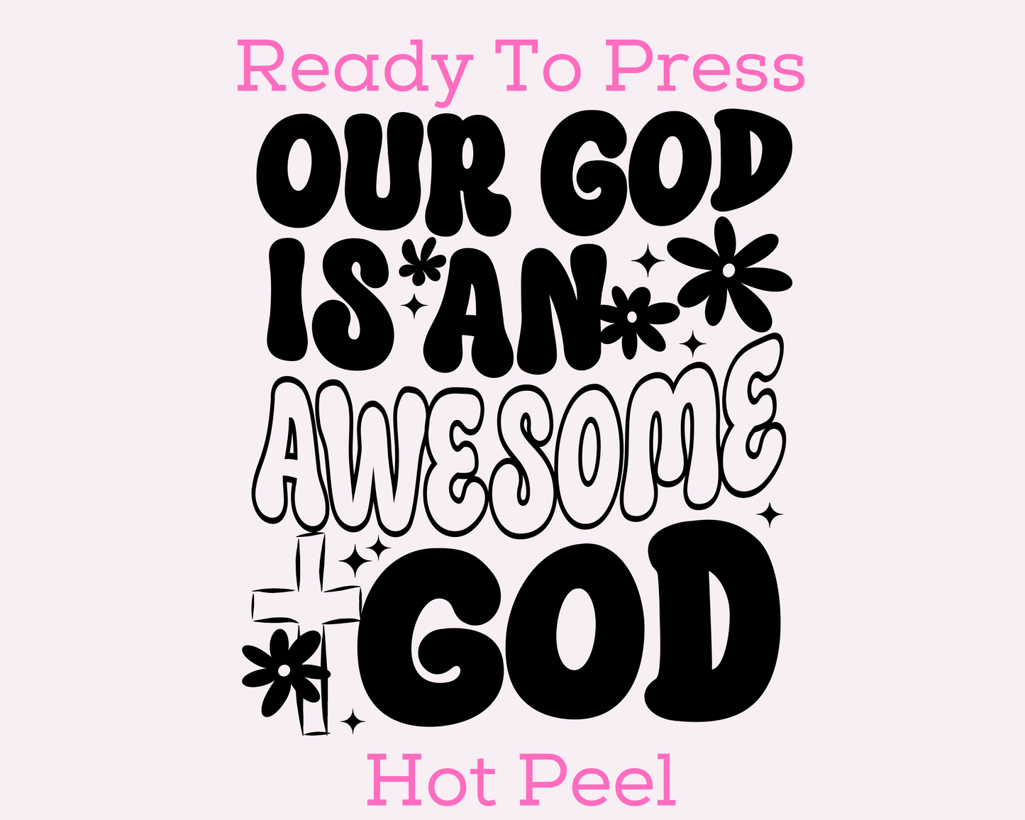Our God is Awesome Religious DTF TRANSFER or UV DTF STICKER