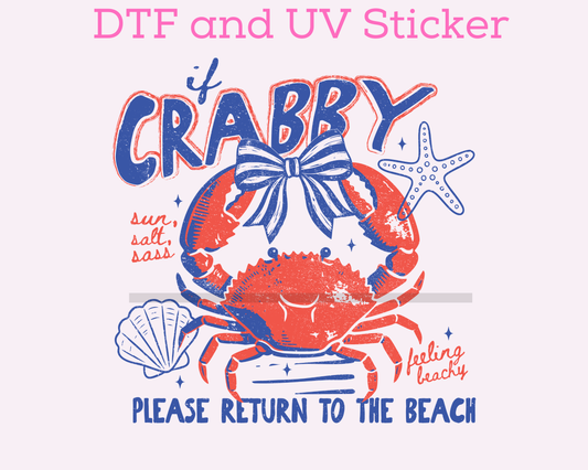 Crabby Please Return to the Beach Summer DTF TRANSFER or UV DTF STICKER