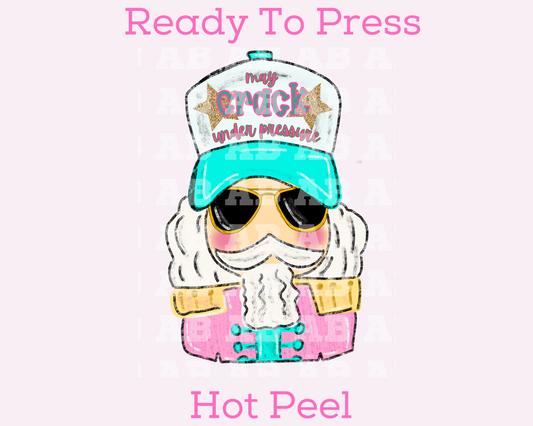 May Crack Under Pressure Trucker Hat Nutcracker Christmas DTF TRANSFER or UV DTF STICKER