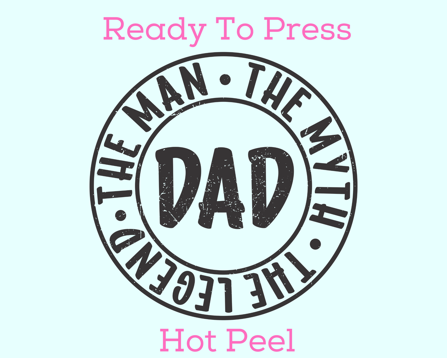 Dad The Legend Father's Day DTF TRANSFER or UV DTF STICKER