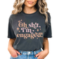 Oh Sh!t, I'm Engaged Bride DTF TRANSFER or UV DTF STICKER DECAL