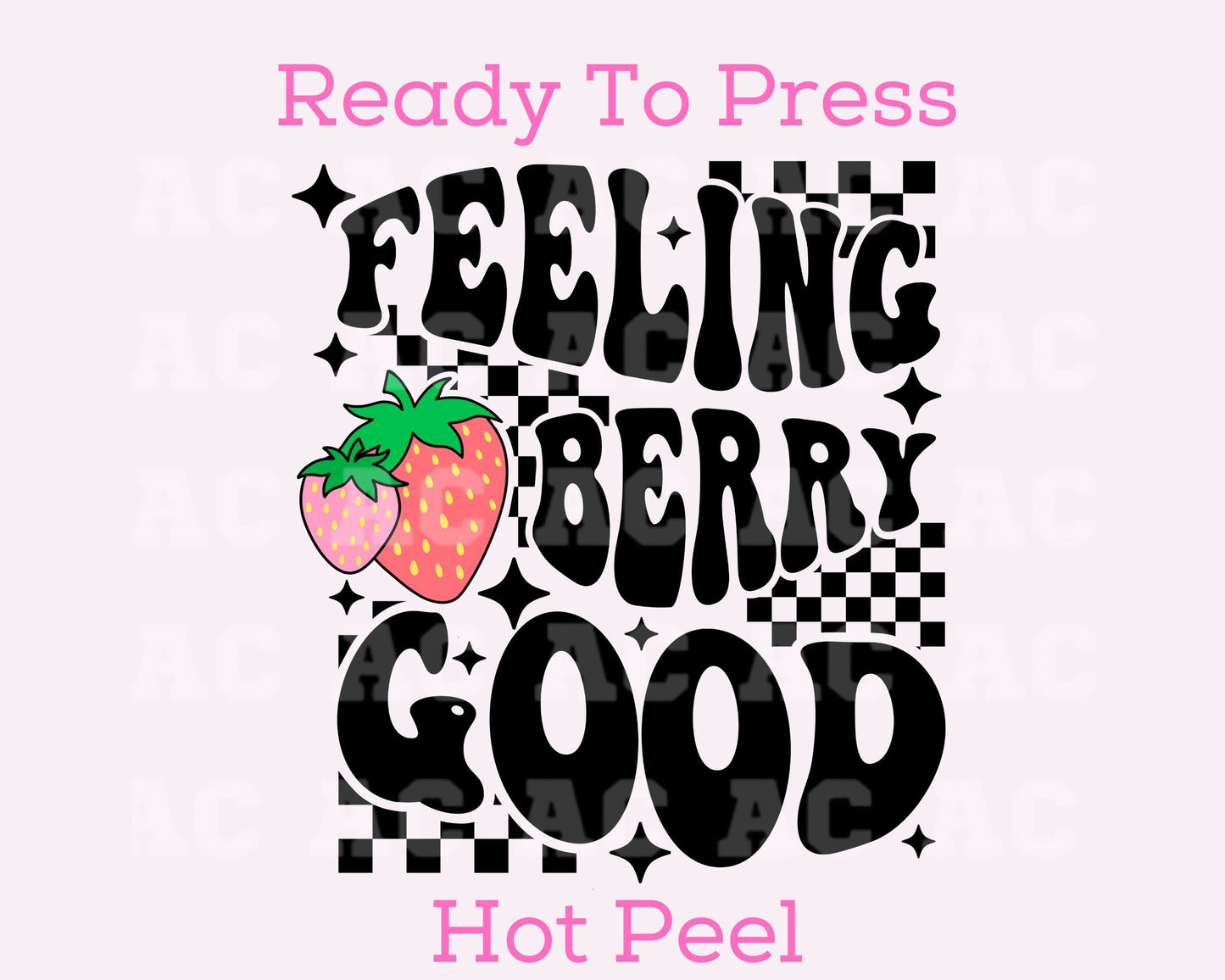 Feeling Berry Good DTF TRANSFER or UV DTF STICKER