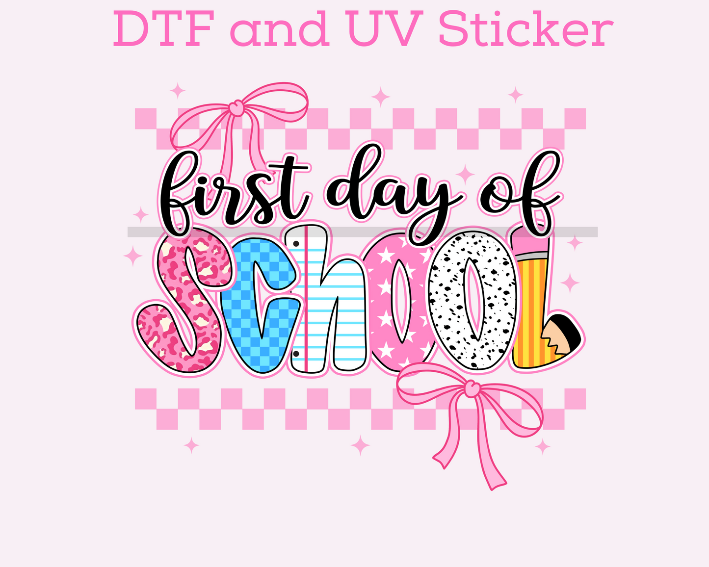 First Day Of School Girl DTF TRANSFER or UV Sticker 