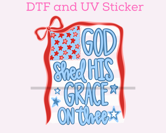 God Shed His Grace Patriotic 4th of July DTF TRANSFER