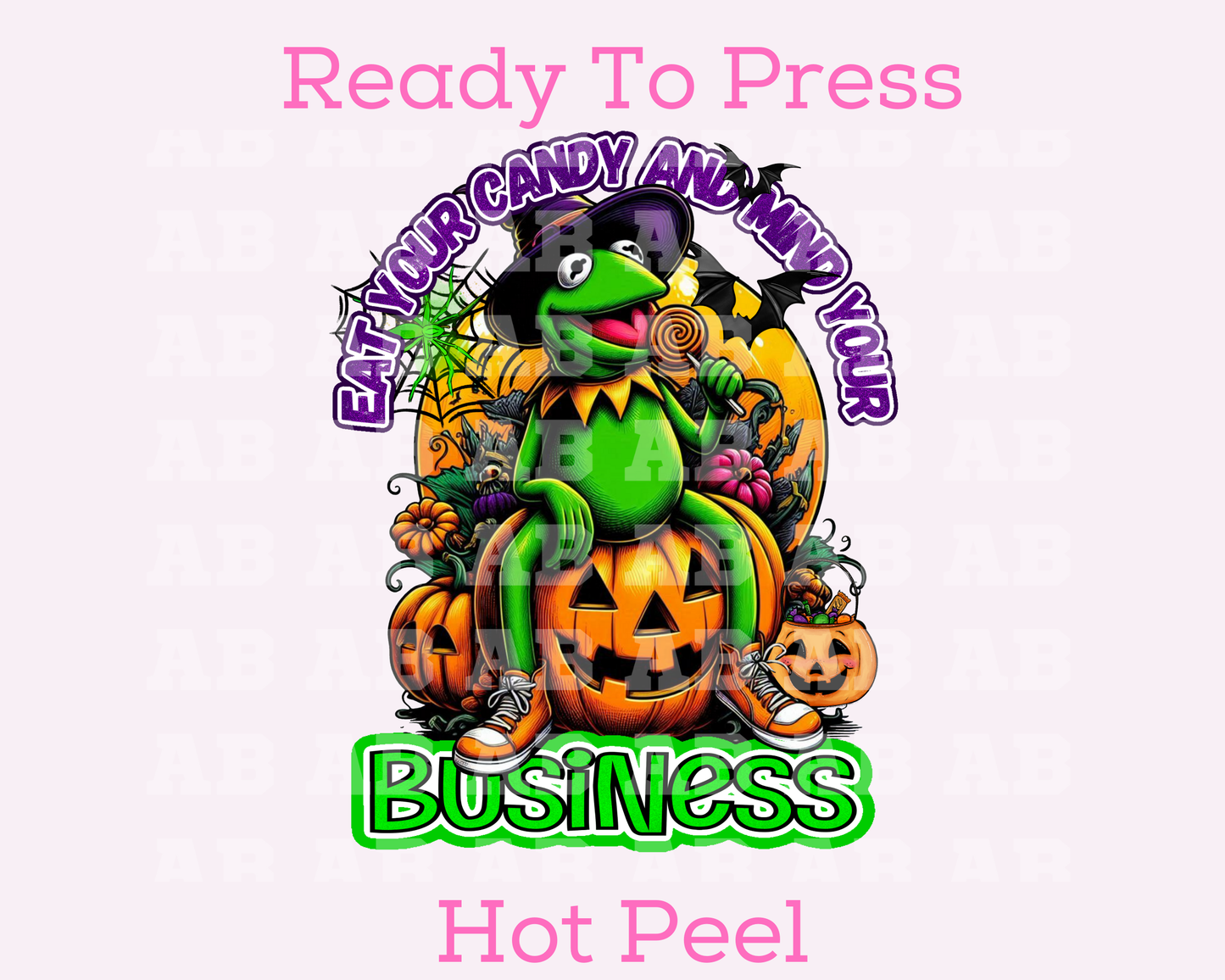 Kermit Eat Candy and Mind Your Business Halloween DTF TRANSFER or UV DTF STICKER
