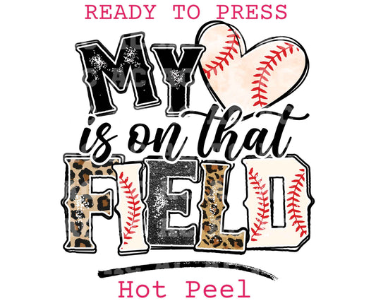 Heart Is On That Field Baseball Mom DTF TRANSFER or UV DTF STICKER