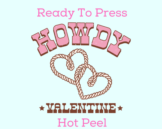 Howdy Valentine (Distressed) Western Valentine's Day DTF TRANSFER or UV DTF STICKER
