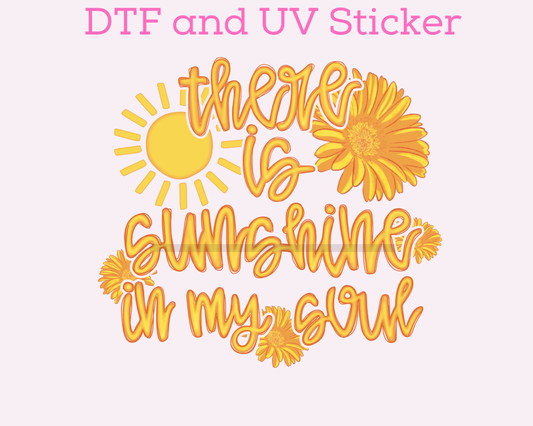 There is Sunshine in my Soul Faith Based Religious DTF TRANSFER or UV DTF STICKER