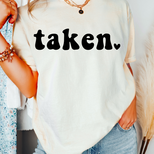 Taken (Black) Valentines Day DTF TRANSFER or UV DTF STICKER