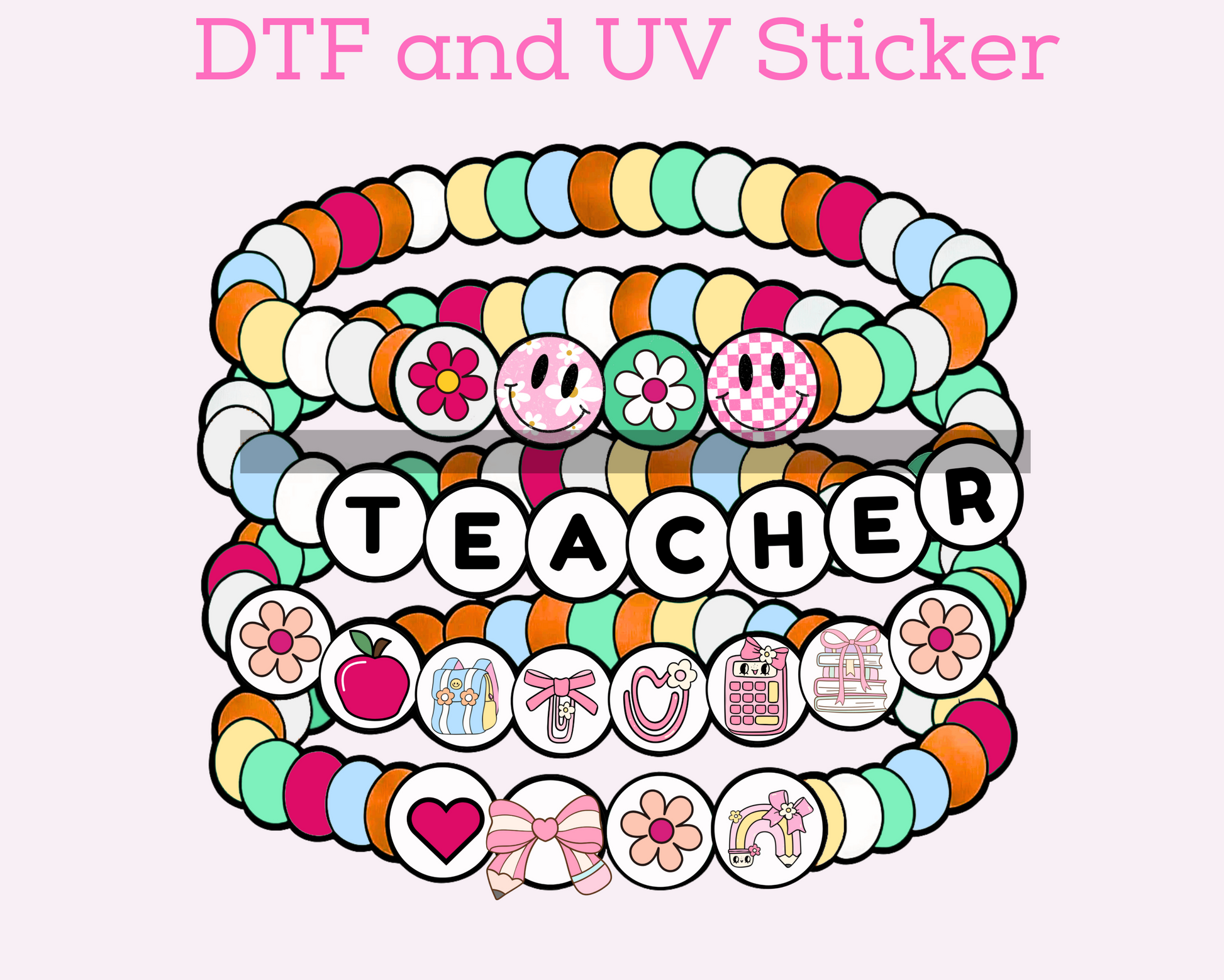 Teacher Bracelet DTF TRANSFER or UV DTF STICKER DECAL