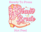 Western Team Bride DTF TRANSFER or UV DTF STICKER DECAL