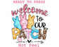 Welcome Peep Patch Easter DTF TRANSFER or UV DTF STICKER